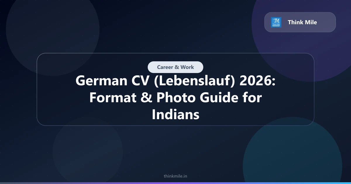 German CV (Lebenslauf) 2026: Format & Photo Guide for Indians