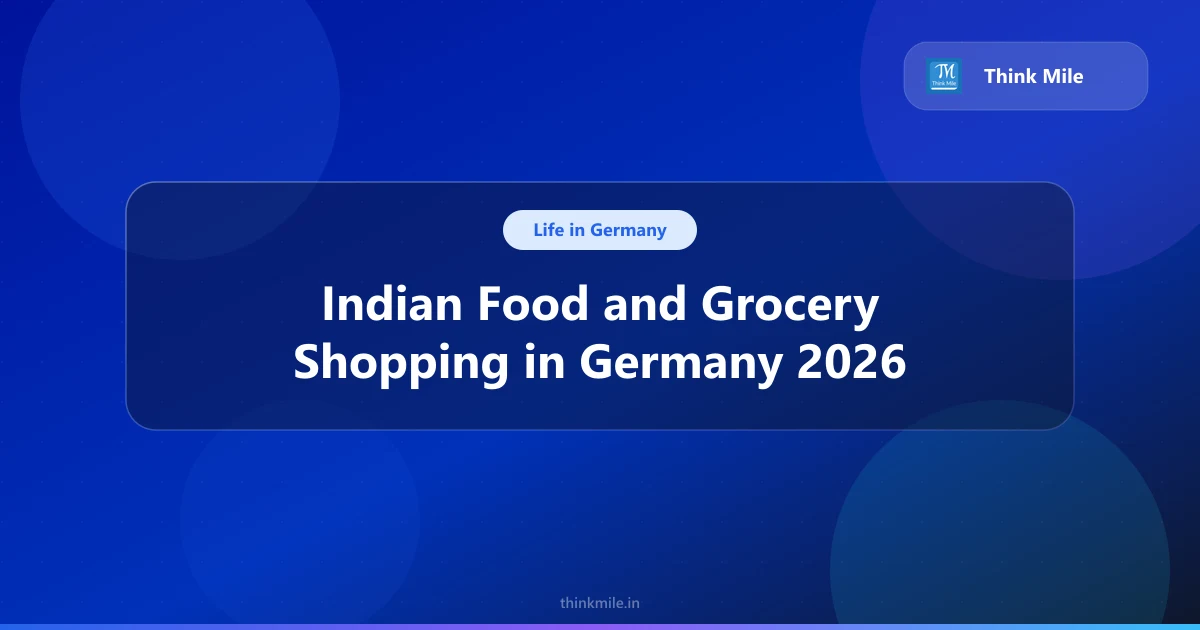 Indian Food and Grocery Shopping in Germany: 2026 Guide