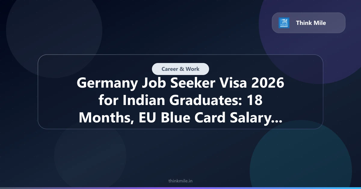 Germany After Graduation 2026: Job Seeker Visa & EU Blue Card