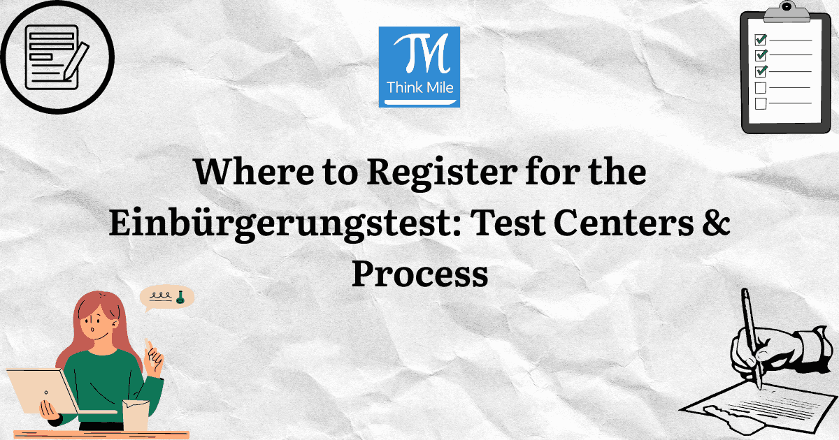 Einbuergerungstest 2026: Registration, Test Centres and Test Day